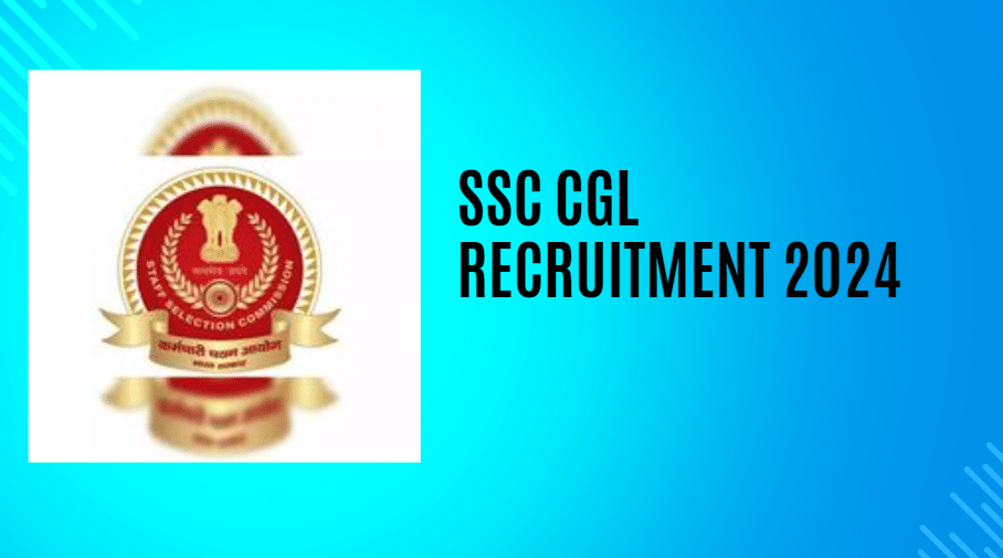 SSC CGL RECRUITMENT 2024