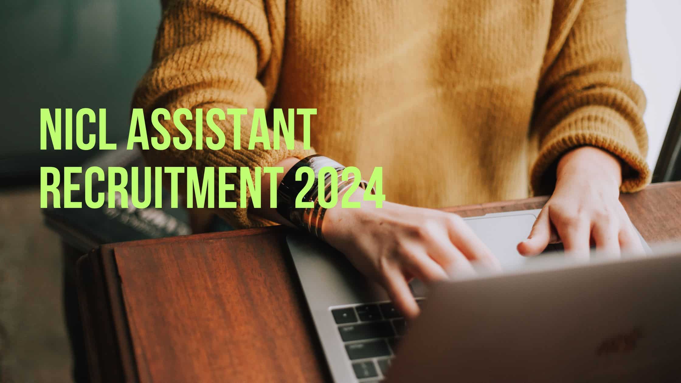 NICL Assistant Recruitment 2024