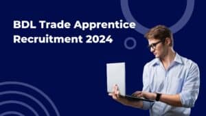 BDL Trade Apprentice Recruitment 2024