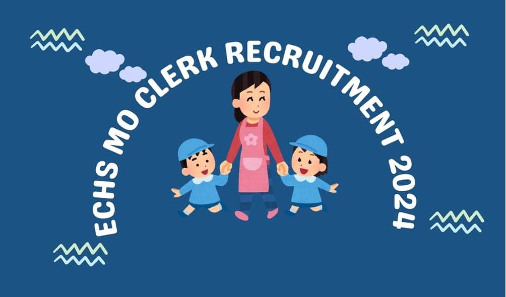 ECHS MO Clerk Recruitment 2024