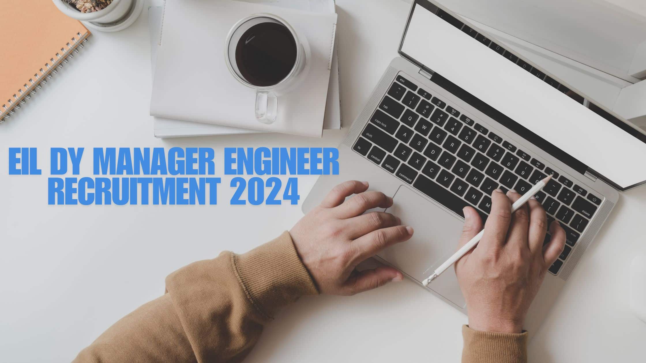 EIL Dy Manager Engineer Recruitment 2024