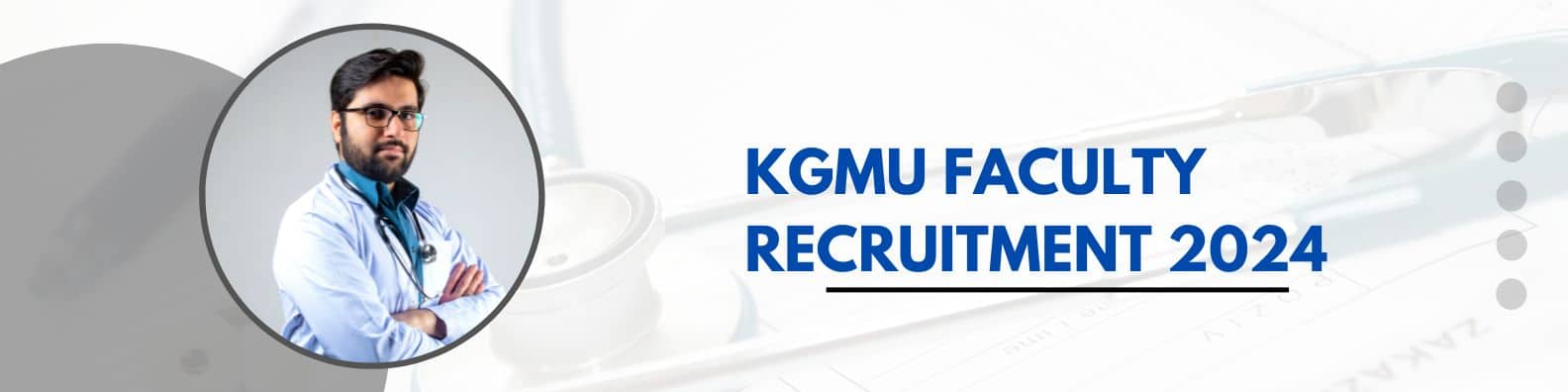 KGMU Faculty Recruitment 2024