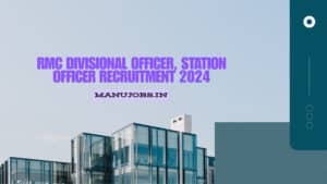 RMC Divisional Officer, Station Officer Recruitment 2024