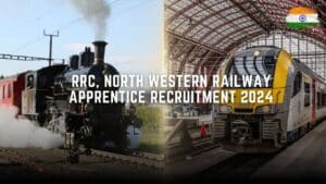 RRC, North Western Railway Apprentice Recruitment 2024