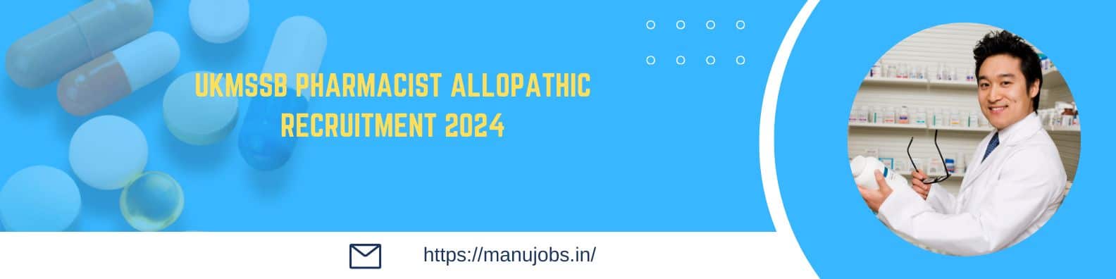 UKMSSB Pharmacist Allopathic Recruitment 2024