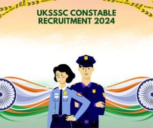 UKSSSC Constable Recruitment 2024