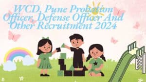 WCD, Pune Probation Officer, Defense Officer And Other Recruitment 2024