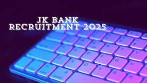 JK Bank Recruitment 2025